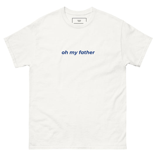 Oh My Father Unisex T-Shirt - Mxchael Jxseph